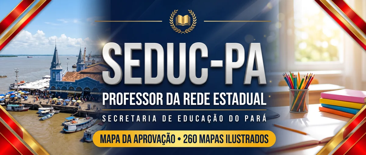 SEDUC-PA: Professor da rede estadual do Pará. 260 mapas ilustrados do edital
