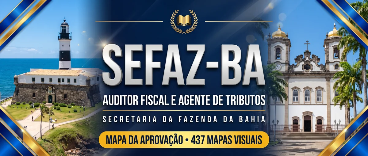 SEFAZ-BA: Auditor Fiscal e Agente de Tributos. 437 mapas visuais · legislação da Bahia